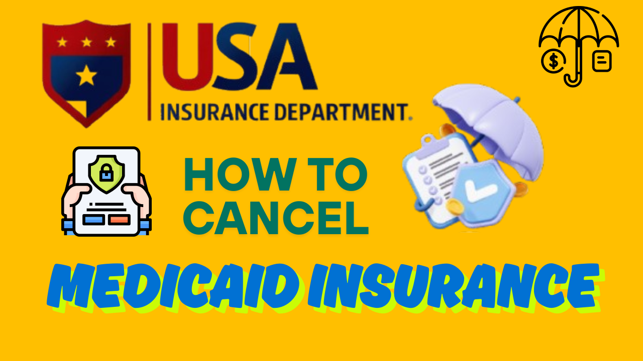 How to Cancel Medicaid Insurance: A Beginner’s Guide